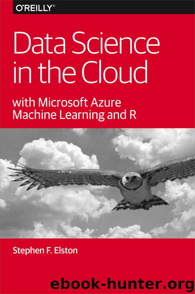 data science in the cloud with microsoft azure machine learning and by Anthony Gray