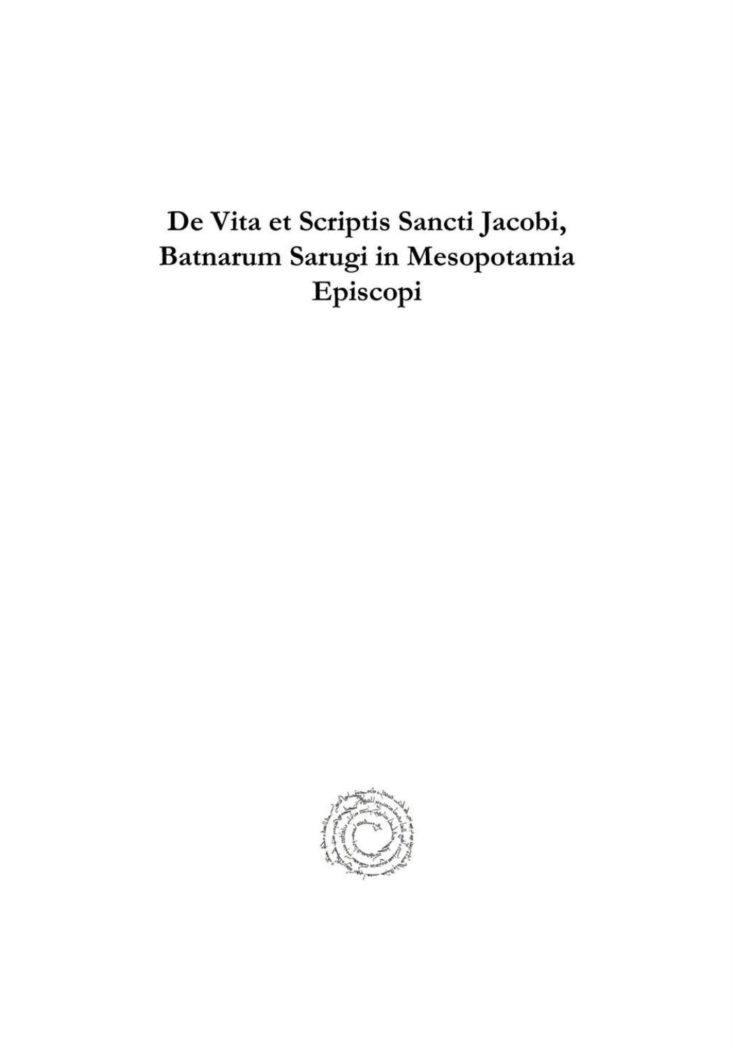 de Vita Et Scriptis Sancti Jacobi, Batnarum Sarugi in Mesopotamia Episcopi by Jean Baptiste Abbeloos