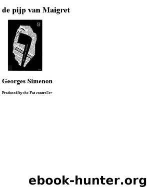 de pijp van Maigret by Georges Simenon