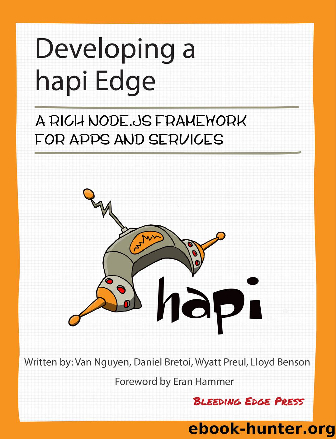 developing a hapijs edge by Van Nguyen Daniel Bretoi Wyatt Preul Lloyd Benson