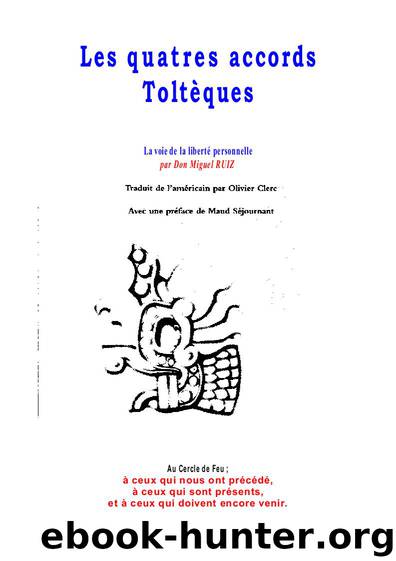 don-miguel-ruiz-les-quatre-accords-tolteques by Unknown