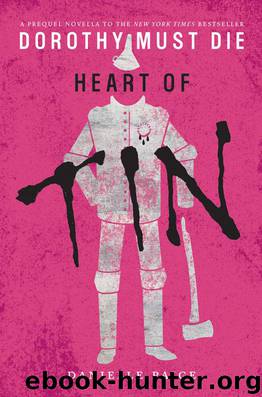 dorothy must die 00.4 - heart of tin by paige danielle