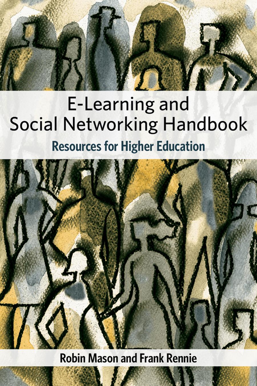e-Learning and Social Networking Handbook: Resources for Higher Education by Robin Mason; Frank Rennie