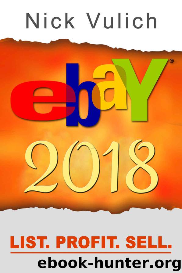 eBay 2018: List. Profit. Sell. by Nick Vulich