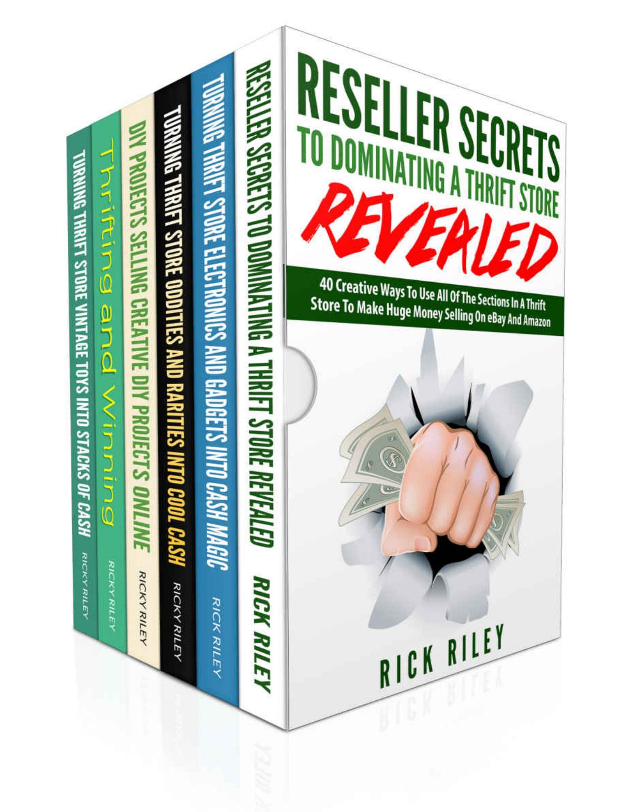 eBay Selling Made Easy Box Set (6 in 1): Learn The Tricks To Making Money Online Fast Buying At Thrift Stores (Make Money Online, Work From Home, eBay Mastery) by Rick Riley & Kathy Stanton