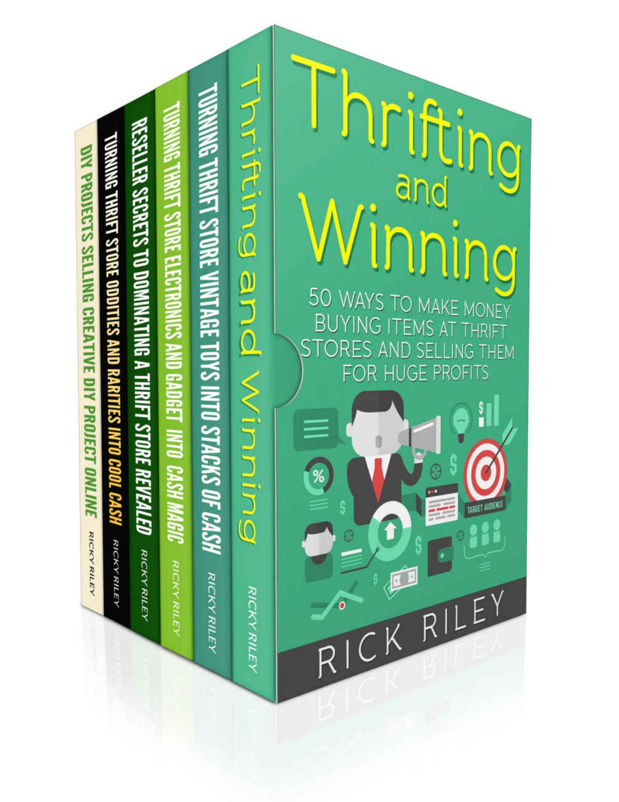 eBay Selling Secrets Revealed: 6 Manuscripts: Learn How To Buy Items From Thrift Stores And Sell Them On eBay For Huge Profits (Making Money Online, eBay ... How To Sell On eBay, eBay Business Book 1) by Rick Riley & Kathy Stanton