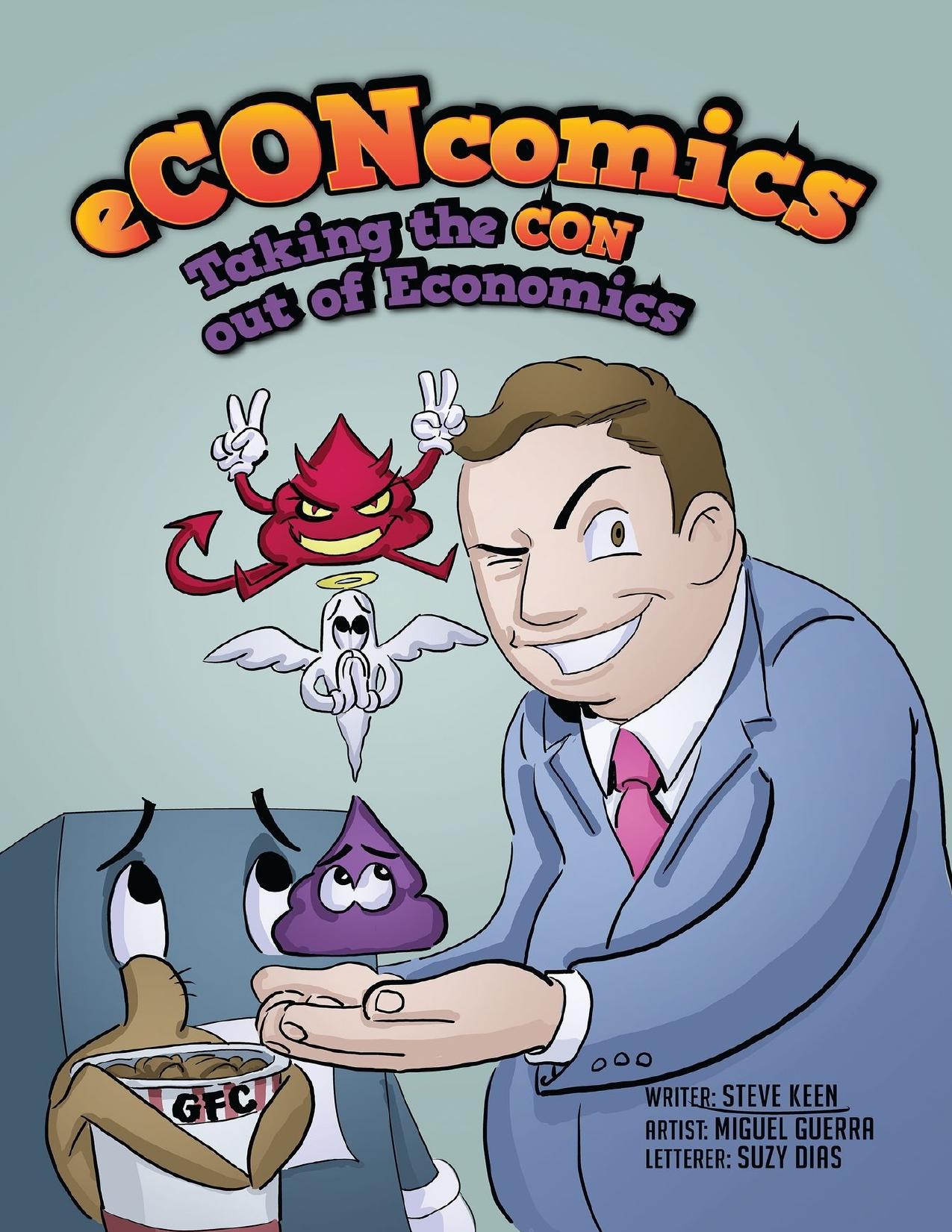eCONcomics: Taking the CON Out of Economics by Steve Keen; Miguel Guerra