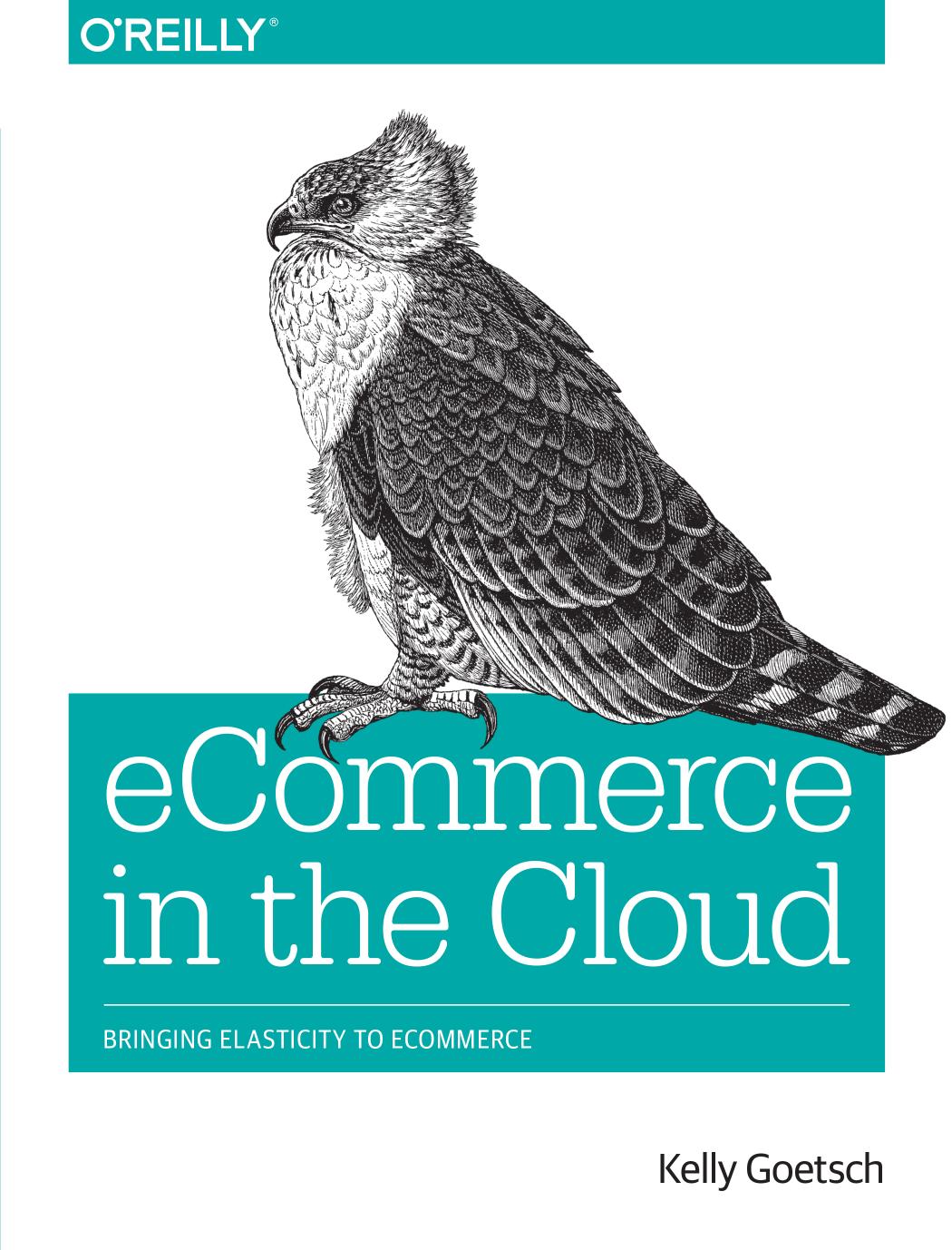 eCommerce in the Cloud by Kelly Goetsch