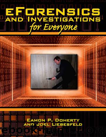 eForensics and Investigations for Everyone by Eamon P. Doherty & Joel Liebesfeld