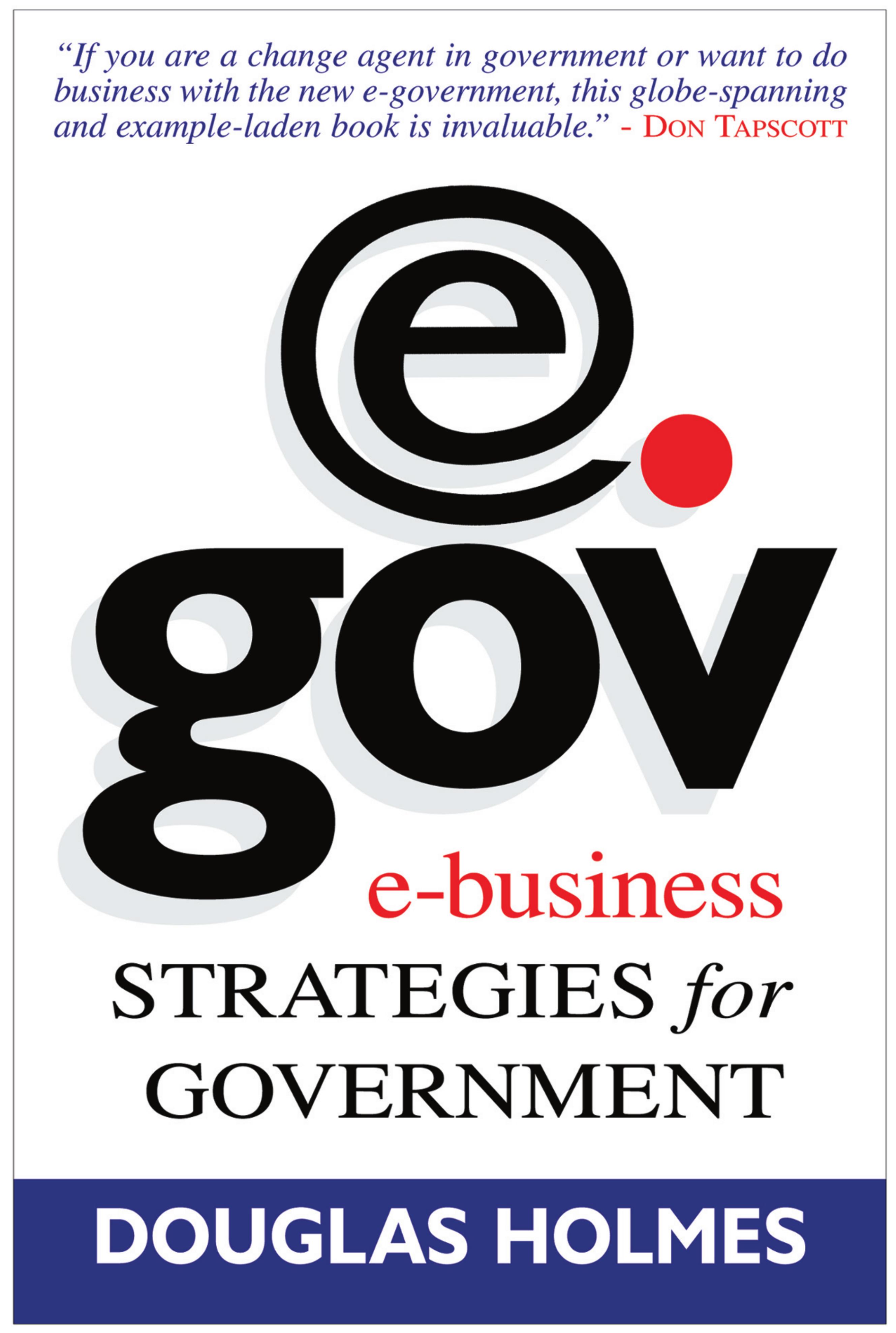 eGov: E-Business Strategies for Government by Douglas Holmes