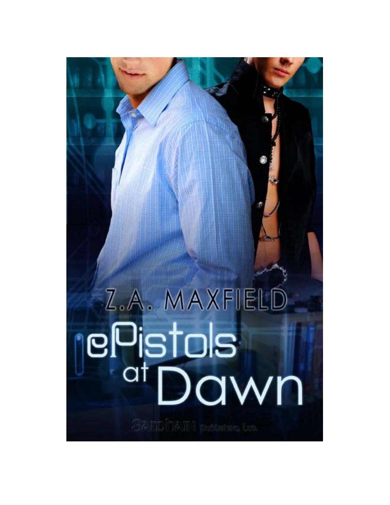 ePistols At Dawn by Z. A. Maxfield
