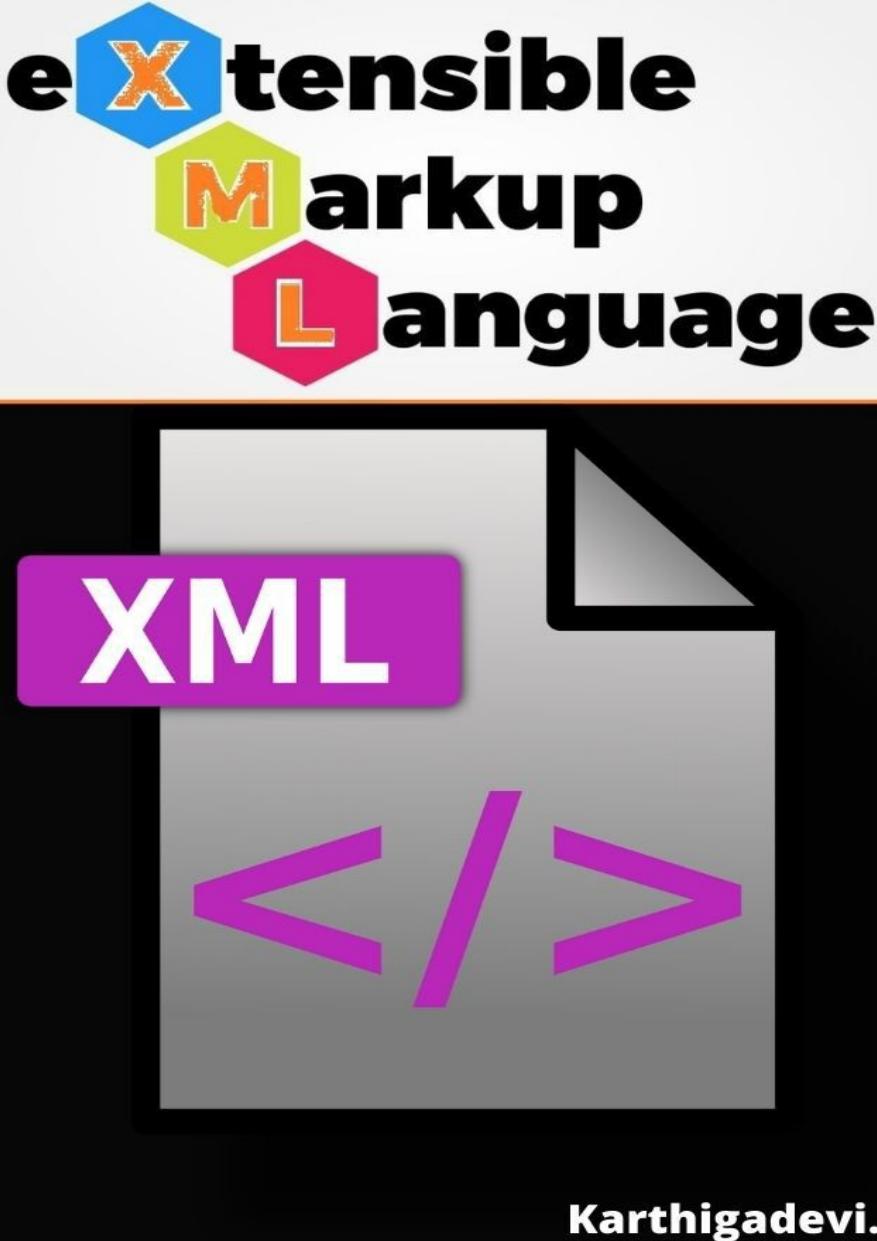 eXtensible Markup Language (XML): Beginner Guide by Karthigadevi