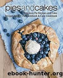 edit by Delicious Baking Recipes All-in 1 Pie & Cake Cookbook