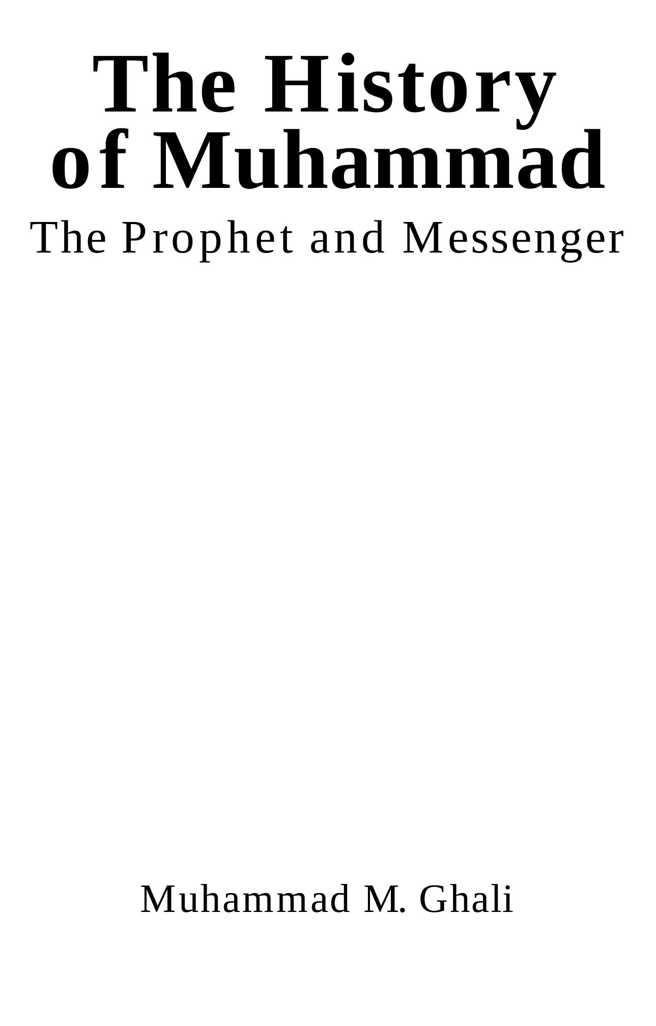 en the history of muhammad the prophet and messenger by Unknown