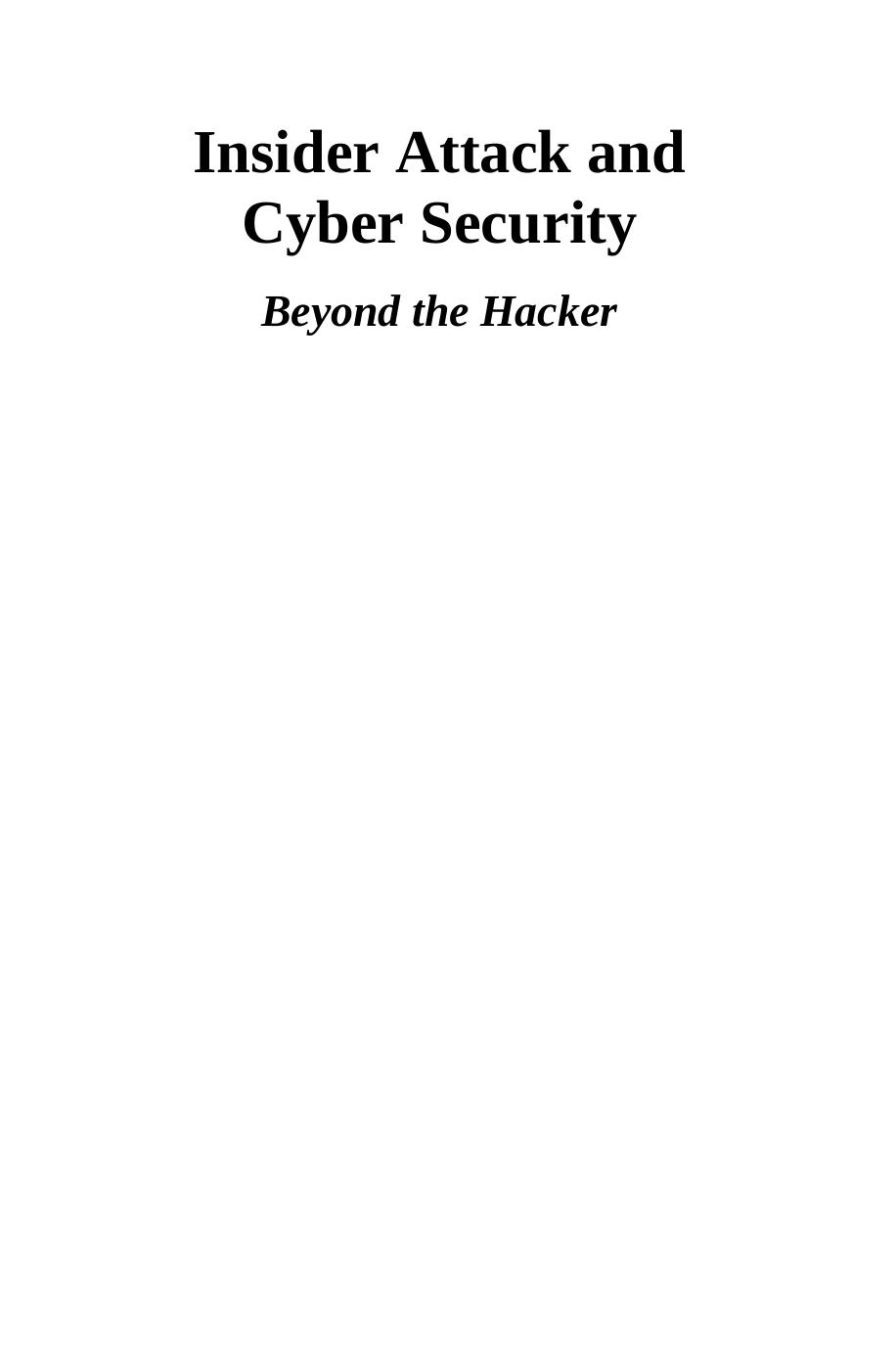 etc. Insider Attack and Cyber Security. Beyond the Hacker by Stolfo S.J