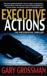 executive actions by gary grossman
