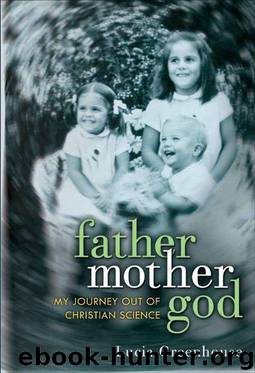 fathermothergod: My Journey Out of Christian Science by Greenhouse Lucia