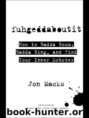 fuhgeddaboutit by Jon Macks