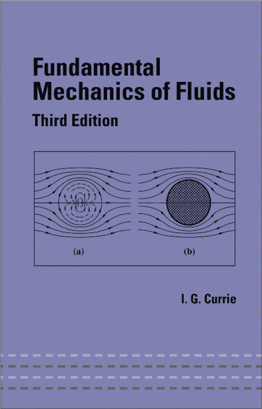 fundamental mechanics of fluids by Iain G. Currie