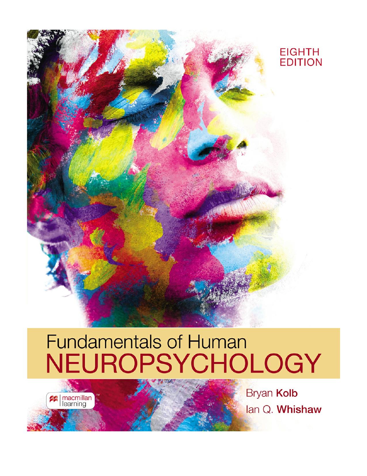 fundamentals of human neuropsychology by Bryan Kolb Ian Q. Whishaw