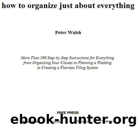 how to organize just about everything by Peter Walsh