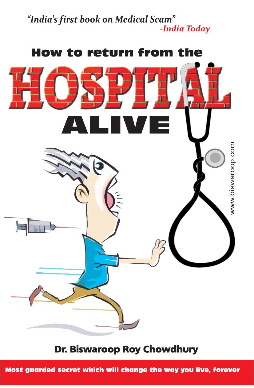 how to return from hospital alive by Biswaroop Roy Chowdhury
