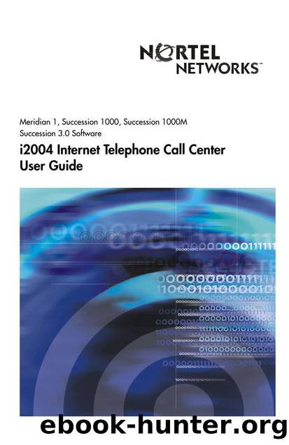 i2004 Internet Telephone Call Center User Guide by Nortel Networks