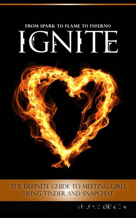 iGNITE: The definite guide to meeting girls using Tinder and Snapchat by Thomas Denson