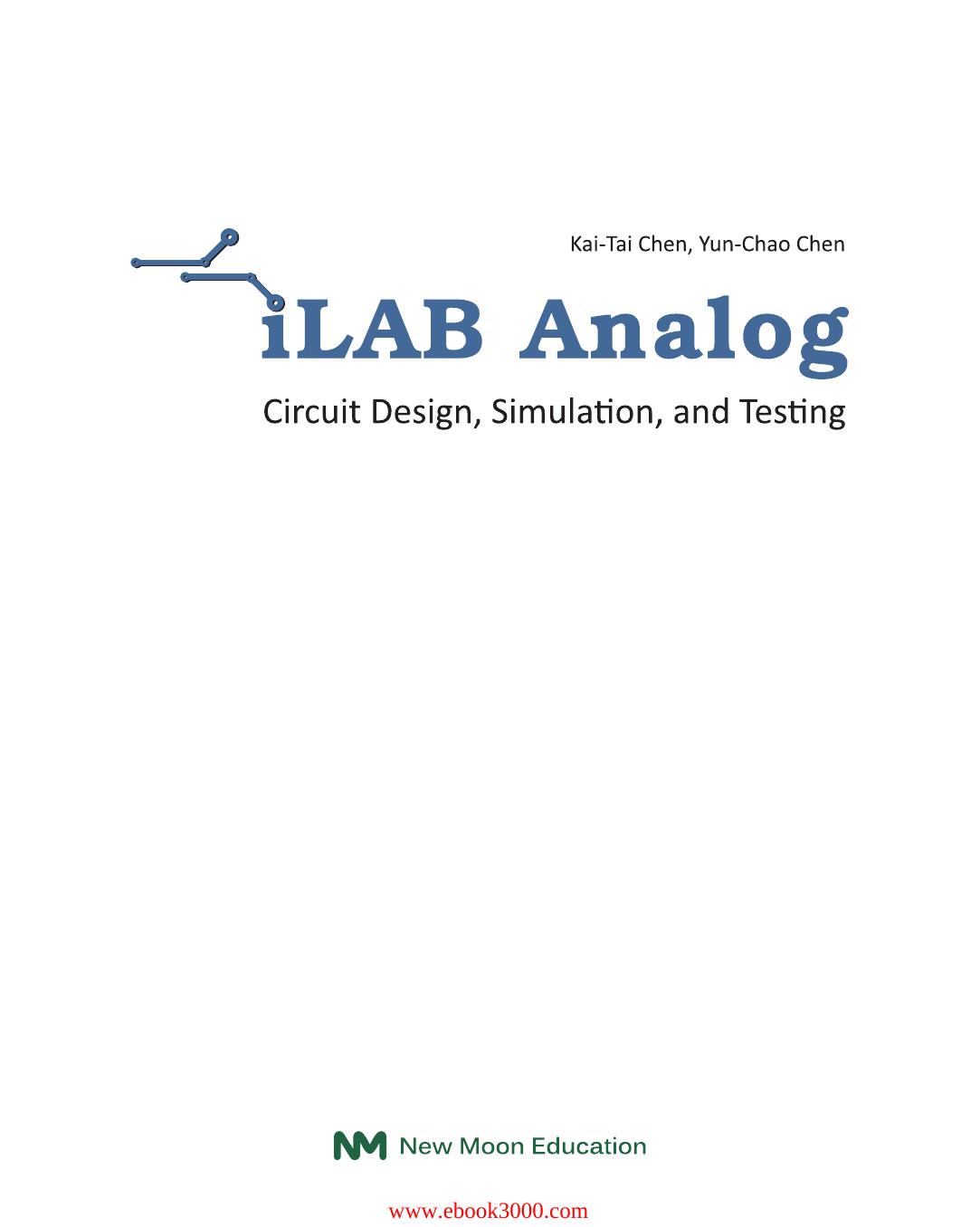 iLAB Analog: Circuit Design, Simulation, and Testing by Unknow