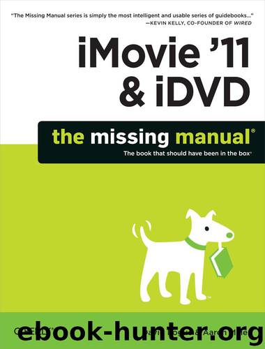 iMovie ’11 & iDVD: The Missing Manual by David Pogue & Aaron Miller