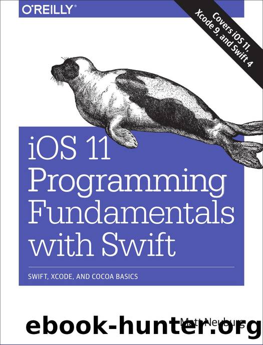 iOS 11 Programming Fundamentals with Swift by Matt Neuburg