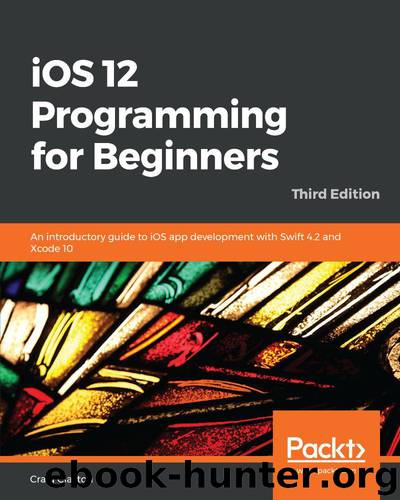 iOS 12 Programming for Beginners by Craig Clayton