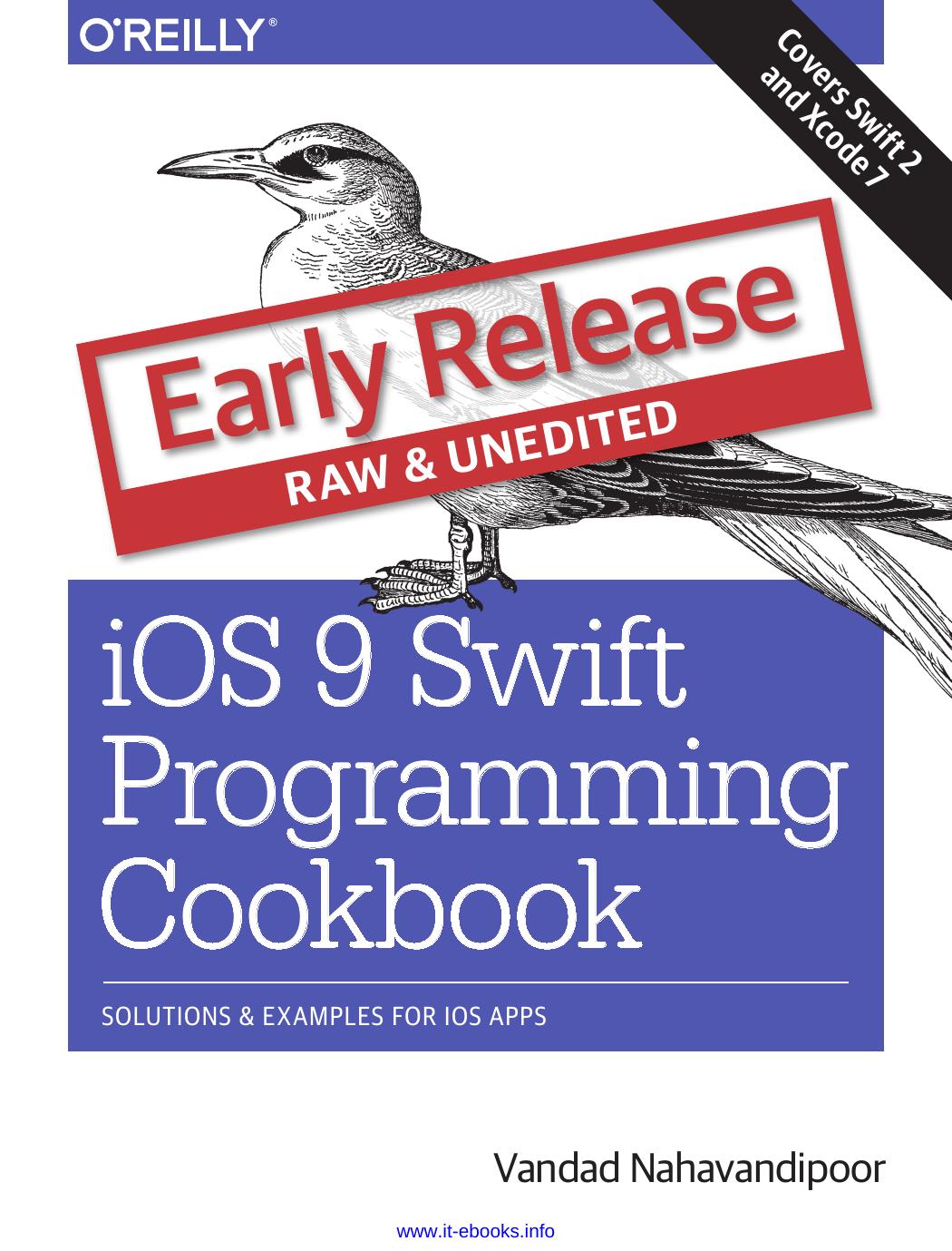 iOS 9 Swift Programming Cookbook: Solutions and Examples for iOS Apps by Vandad Nahavandipoor