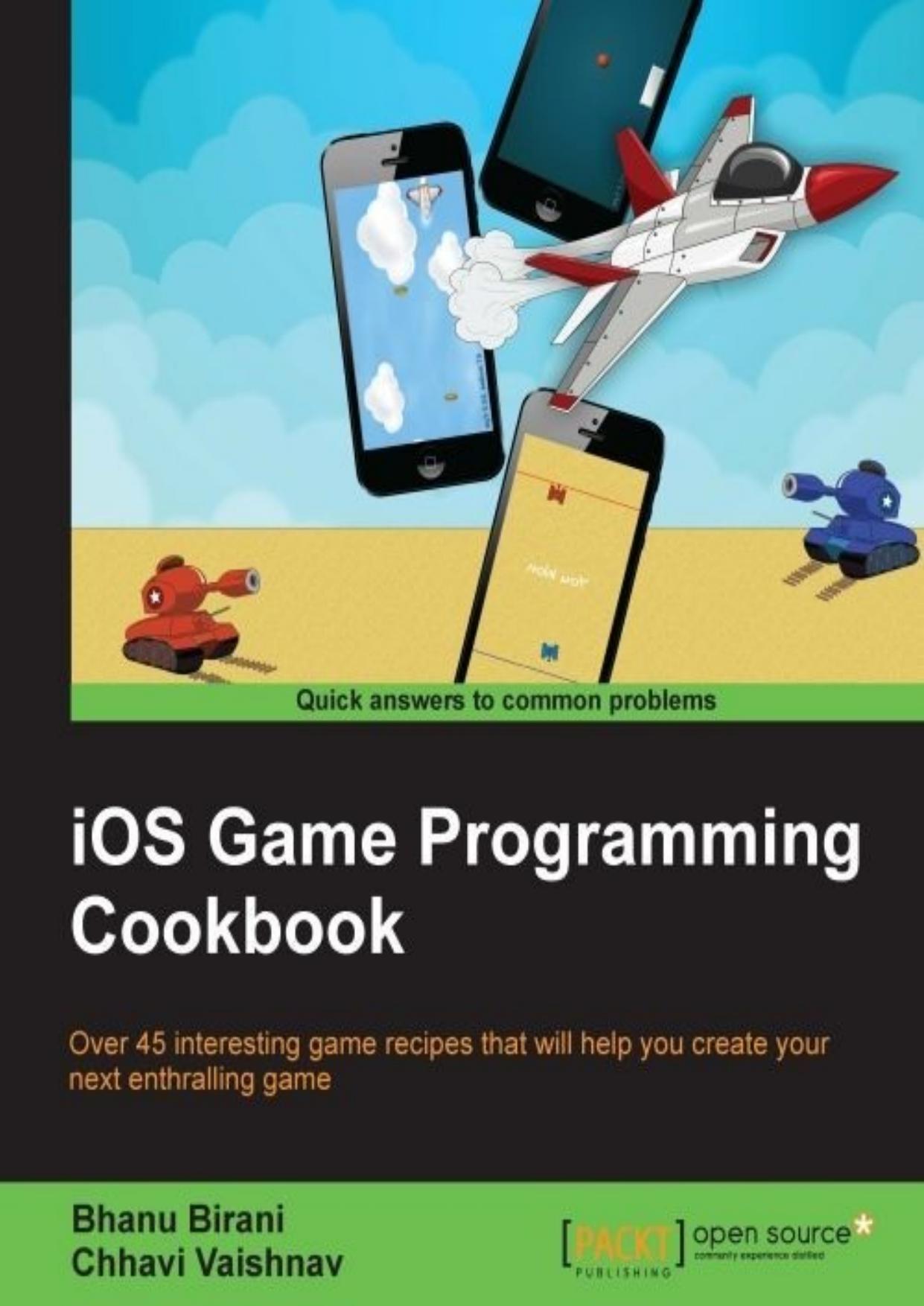 iOS Game Programming Cookbook by Bhanu Birani & Chhavi Vaishnav