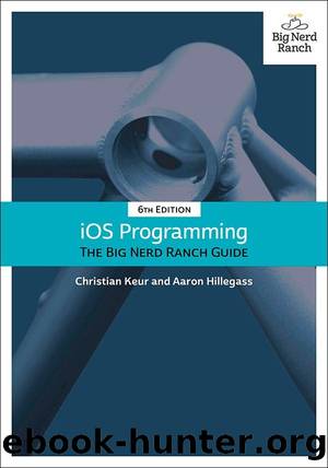 iOS Programming: The Big Nerd Ranch Guide (Big Nerd Ranch Guides) by Keur Christian & Hillegass Aaron