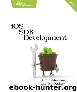 iOS SDK Development (for Carrie Mitchell) by Chris Adamson & Bill Dudney