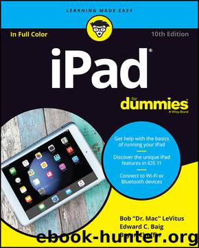 iPad For Dummies by Bob LeVitus & Edward C. Baig & Bryan Chaffin