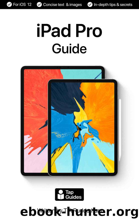 iPad Pro Guide: The Ultimate Guide to iPad Pro & iOS by Tom Rudderham