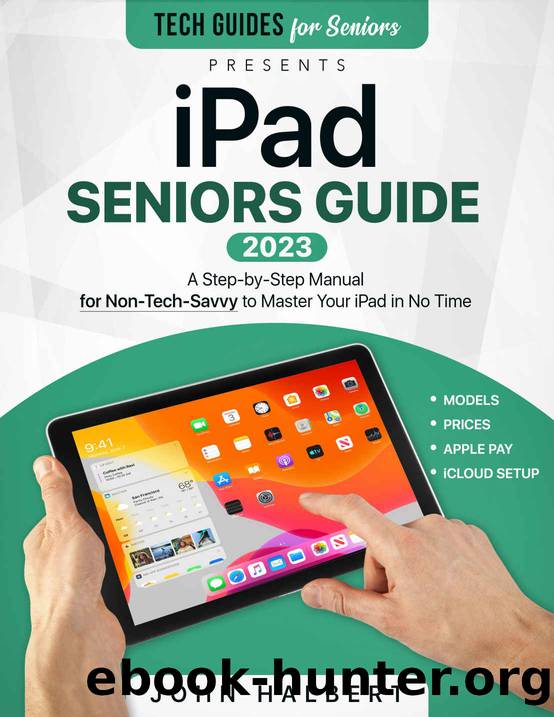 iPad Seniors Guide by Halbert John