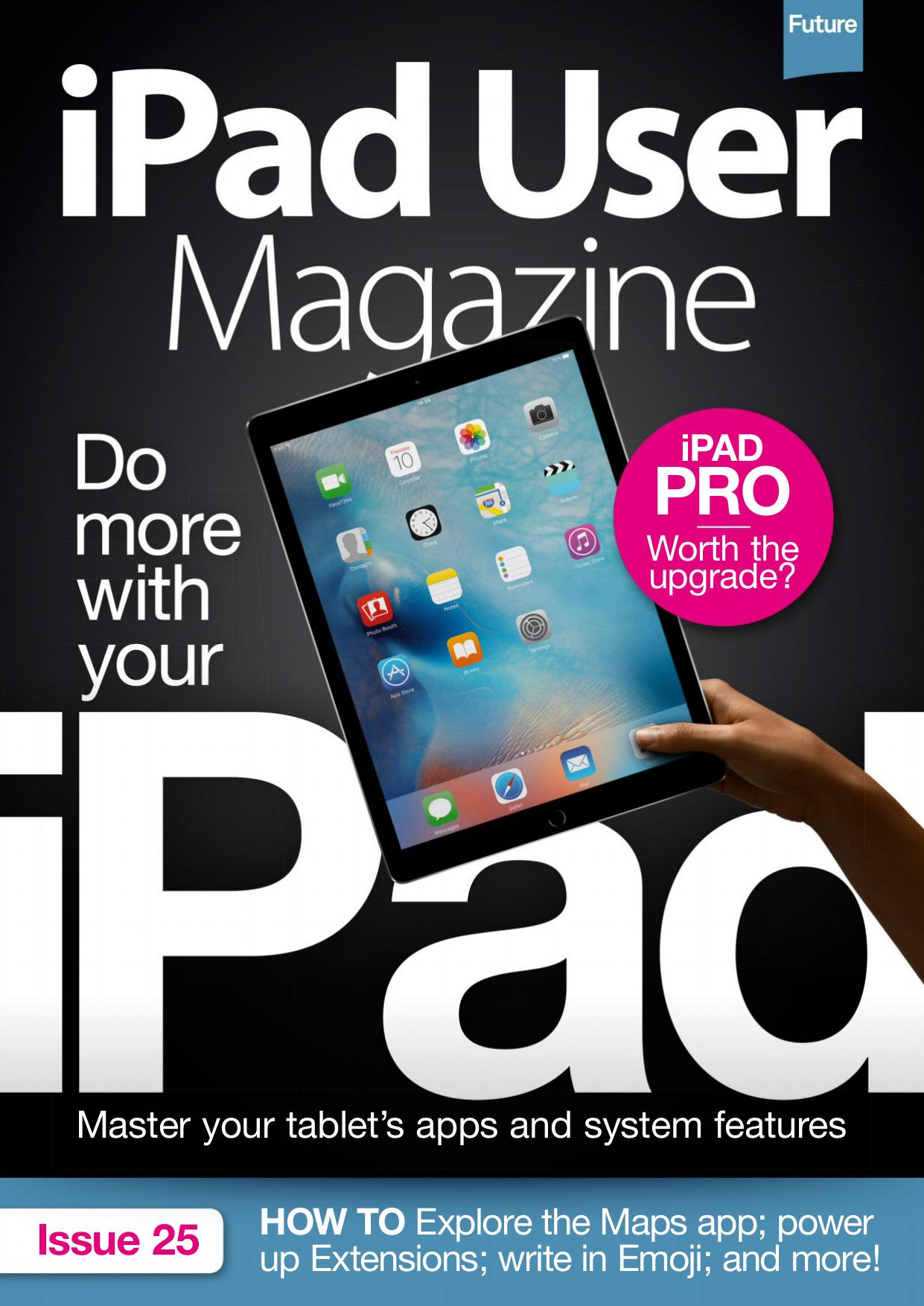 iPad User Magazine - Issue 25 2016 by Unknow