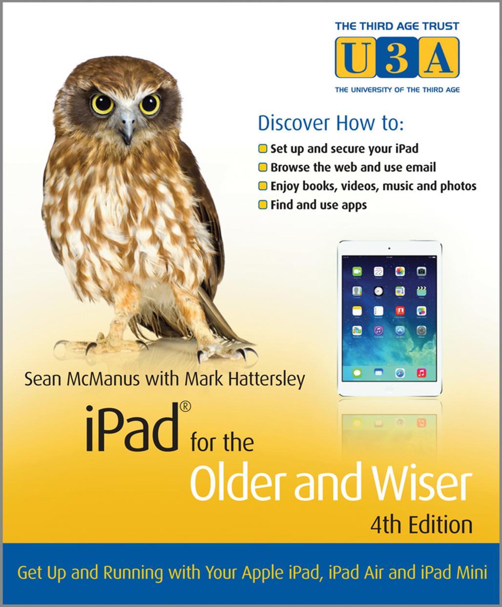 iPad for the Older and Wiser, 4th Edition by McManus Sean & Hattersley Mark