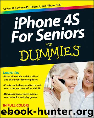 iPhone 4S For Seniors For Dummies by Nancy C. Muir