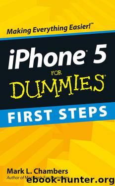 iPhone 5 First Steps For Dummies by Mark L. Chambers