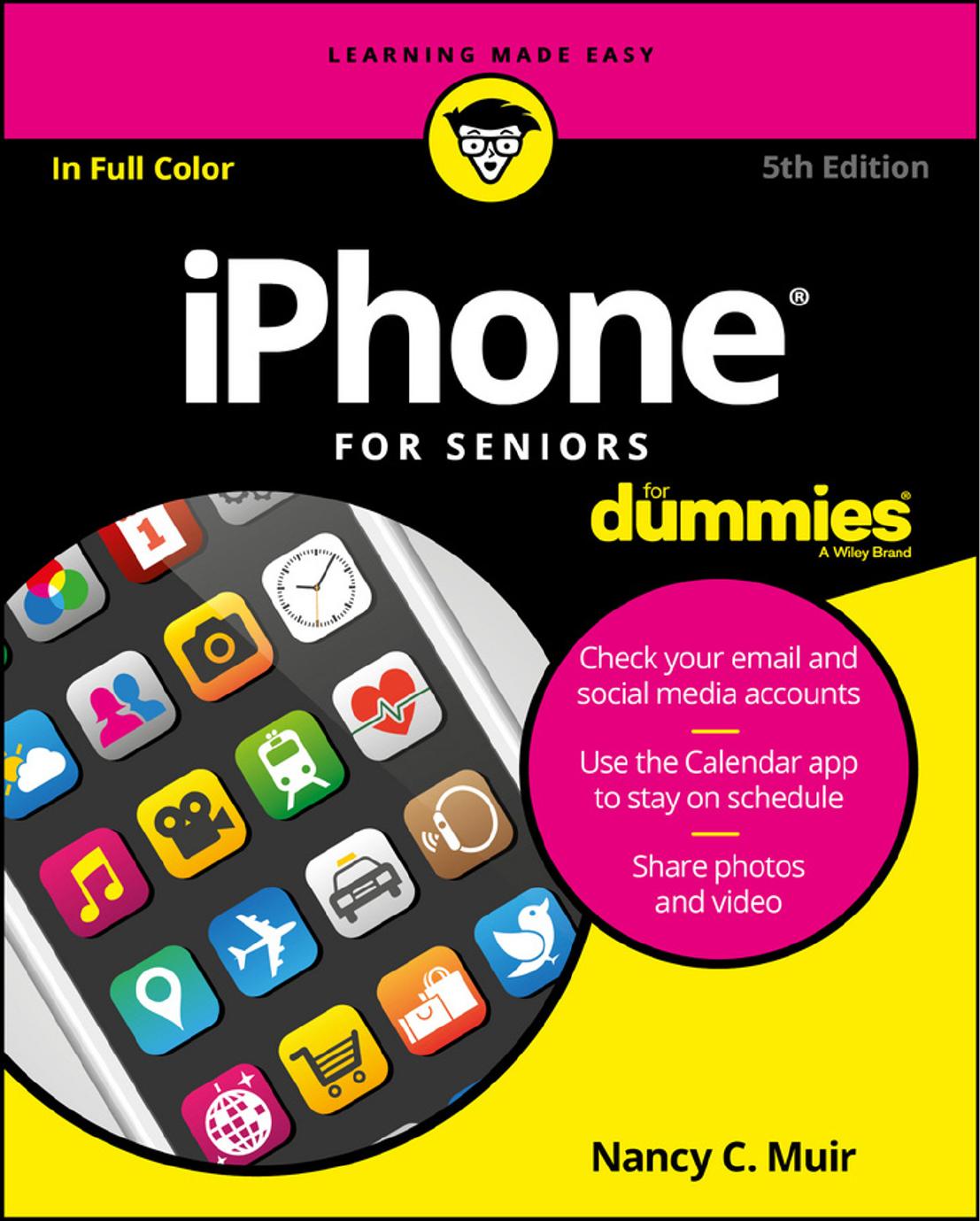 iPhone For Seniors For Dummies by Nancy C. Muir