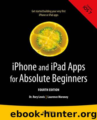 iPhone and iPad Apps for Absolute Beginners by Rory Lewis & Laurence Moroney