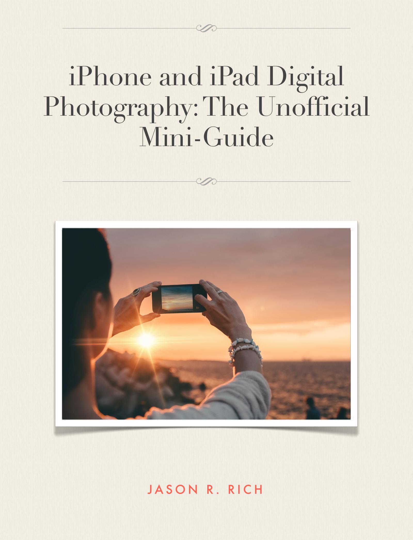 iPhone and iPad Digital Photography by The Unofficial Mini-Guide (2016)