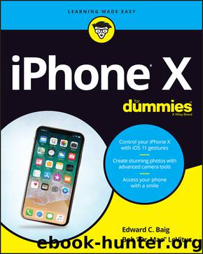 iPhone® X For Dummies® by Edward C. Baig & Bob LeVitus