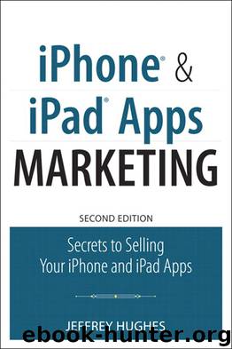 iPhone® and iPad® Apps Marketing: Secrets to Selling Your iPhone and iPad Apps (Shanette Luellen's Library) by Jeffrey Hughes