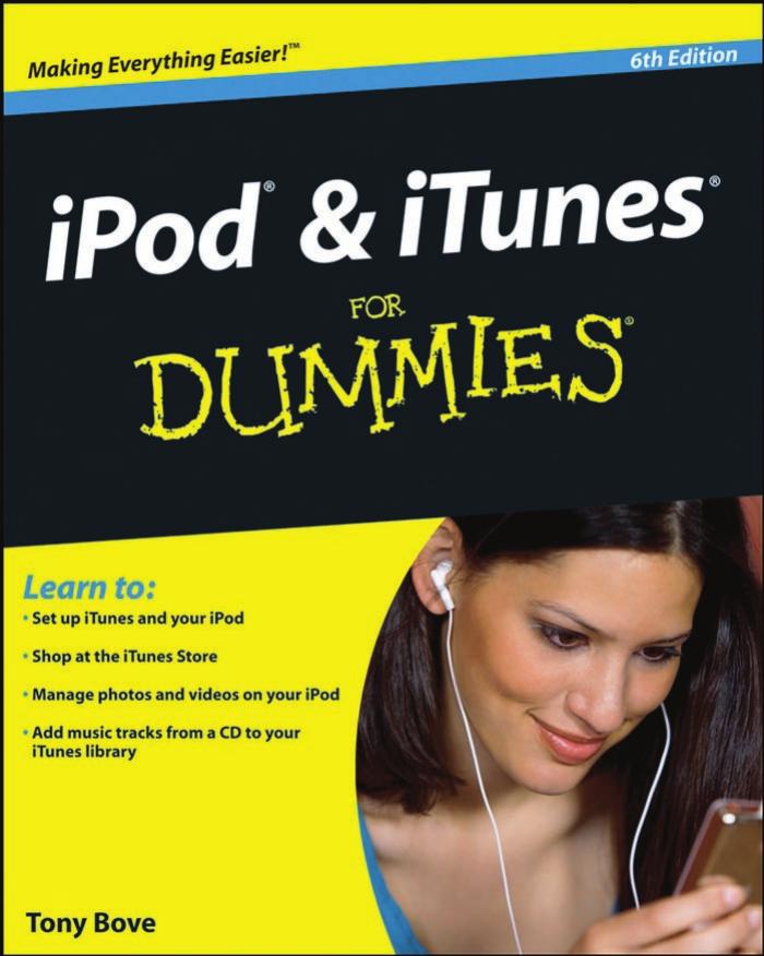iPod & iTunes For Dummies, 6th Edition + DVD by Tony Bove