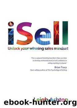 iSell: Unlock Your Winning Sales Mindset by Leigh Ashton